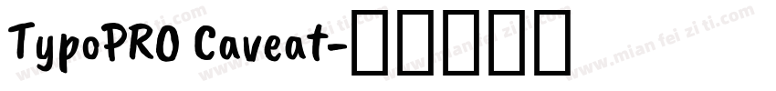 TypoPRO Caveat字体转换